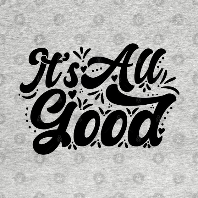 It's All Good by Zen Cosmos Official